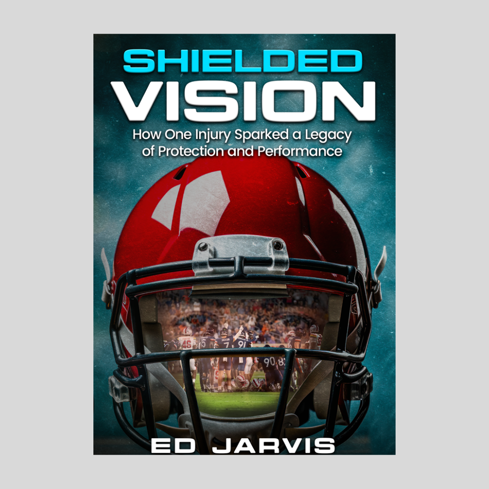 Shielded Vision: How One Injury Sparked a Legacy of Protection and Performance audiobook cover by Ed Jarvis